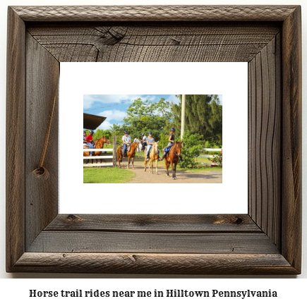 horse trail rides near me in Hilltown, Pennsylvania